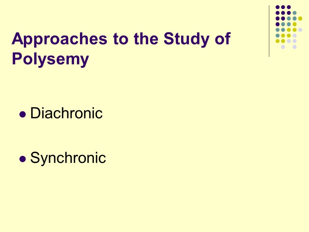 Approaches to the Study of Polysemy Diachronic Synchronic